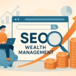 SEO for Wealth Management